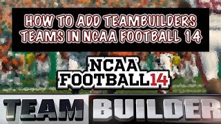 HOW TO IMPORT TEAMBUILDERS IN NCAA FOOTBALL 14 [upl. by Wakefield]