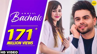 BACHALO Official Video Akhil  Nirmaan  Enzo  Punjabi Song [upl. by Zel232]