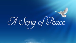 International Day of Peace  Sept 21  A Song of Peace [upl. by Arbrab]