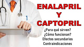 🔴 ENALAPRIL Y CAPTOPRIL Para qué sirven Efectos Secundarios Contraindicaciones y Mecanismo [upl. by Airtemad120]