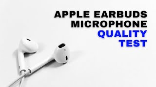 Apple Earbud Microphone Quality Test Low Cost Podcast Mic [upl. by Melas]