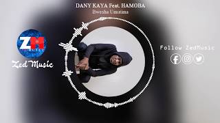 Danny Kaya Ft Hamoba  Bwesha Umutima Audio  ZedMusic  Zambian Music 2019 [upl. by Wendelina443]