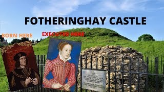 Fotheringhay Castle  Englands Most Significant Forgotten Castle [upl. by Jacoba]