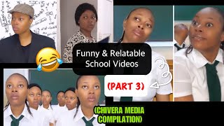 Funny Relatable School Videos PART 3  CHIVERA MEDIA COMPILATION [upl. by Asimaj887]