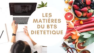 BTS DIETETIQUE  Les matières étudiées mes conseils [upl. by Norrek]