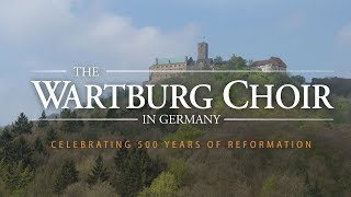 The Wartburg Choir in Germany Celebrating 500 Years of Reformation [upl. by Brandice762]