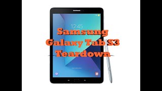 Samsung Galaxy Tab S3 SMT820 Teardown Full Disassembly LCD Replacement Guide [upl. by Nivat]