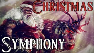 The Christmas Symphony Epic amp Classical Christmas Playlist [upl. by Frayda]