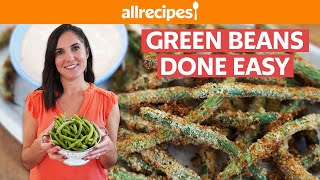 3 Easy New Recipes for Green Beans  Sweet amp Spicy Green Beans Fries amp Salad  Allrecipescom [upl. by Harim]