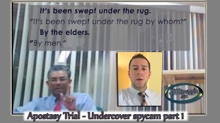 Apostasy Trial  Undercover spycam part 1 [upl. by Ocimad1]