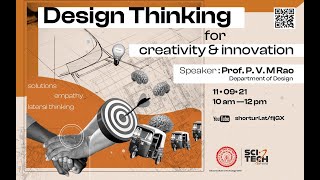 IIT Delhi SciTech Spins Lecture SeriesSeptember 2021Design Thinking for Creativity amp Innovation [upl. by Navy]