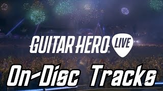 Guitar Hero Live Official Tracklist Setlist Songlist ONDISC Tracks [upl. by Damour240]