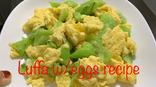 Luffa w egg recipe  simple dishes  chinese recipe  eggsrecipe [upl. by Niveb]