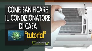 Come sanificare correttamente il condizionatore split di casa [upl. by Drawd822]