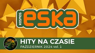 ESKA Hity na Czasie  Pażdziernik 2024 vol 1 – oficjalny mix Radia ESKA [upl. by Attenwad948]