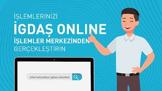 İGDAŞ Online İşlemler Merkezi [upl. by Etnaik295]