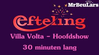 Efteling muziek  Villa Volta  Hoofdshow 30 minuten versie [upl. by Corbett]