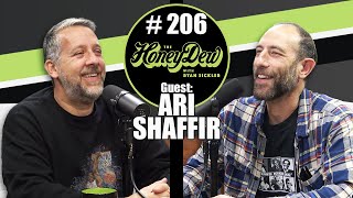 HoneyDew Podcast 206  Ari Shaffir [upl. by Spevek51]