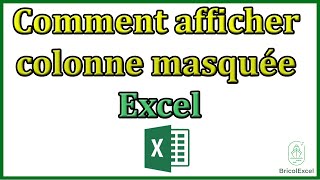 Comment afficher colonne masquée excel [upl. by Syramad]