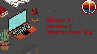 Strater 5 cara membuat laporan bore log part I [upl. by Nit]