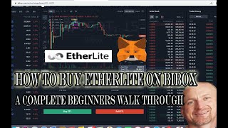 How to buy ETHERLITE on BIBOX for beginners complete walk through [upl. by Auhs]