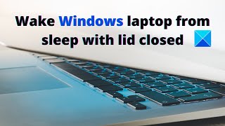 How to wake Windows laptop from sleep with lid closed [upl. by Guglielma]