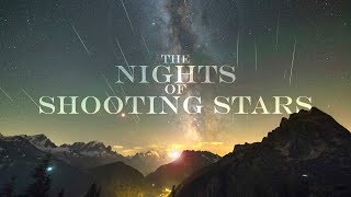 THE NIGHTS OF SHOOTING STARS  4K meteor shower timelapse [upl. by Ena]