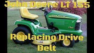 John Deere LT 155 Riding Lawn Mower  REPLACING THE DRIVE  TRACTION BELT  HOW TO [upl. by Aniral]