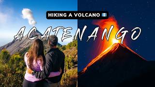 Acatenango Volcano Hiking Guide amp Vlog  Erupting Fuego Volcano Every 30 Mins [upl. by Katerina665]