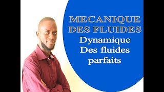 Mécanique des fluides Dynamique des fluides parfaits [upl. by Eetsim]