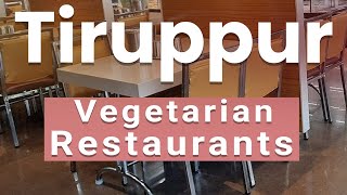 Best Vegetarian Restaurants in Tiruppur  India  English [upl. by Cordalia]