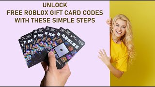 Get Your Hands on Free Roblox Gift Card Codes with These Easy and Legitimate Methods [upl. by Christiana]