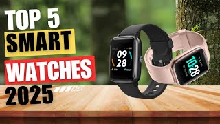 Top 5 Best Smartwatches of 2025  Best Smartwatch 2025 [upl. by Aillil]