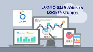 ¿ Cómo usar JOINS en LOOKER Studio [upl. by Remmus]