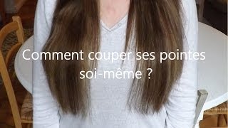 Comment couper ses pointes soimême  très facilement [upl. by Evey809]