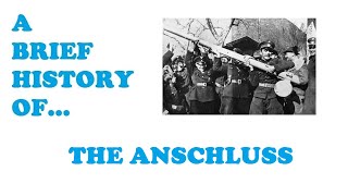 A Brief History of The Anschluss [upl. by Melar]