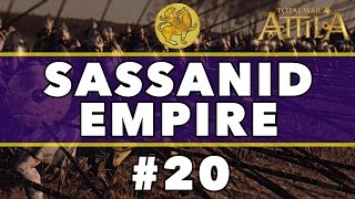 Total War Attila  Sassanids 20  Death to the ERE [upl. by Noerb]