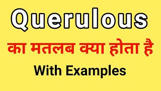 Querulous Meaning in Hindi  Querulous ka Matlab kya hota hai  Word Meaning English to Hindi [upl. by Pearse751]