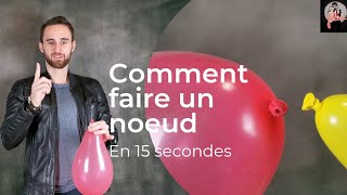 COMMENT FAIRE UN NOEUD DE BALLON  1 Tuto Ballons en 15 sec [upl. by Doll389]