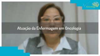 Atuação da Enfermagem em Oncologia [upl. by Anelim]