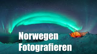 Fotografieren in Norwegen  Erfahrungen von Anja Kallenbach [upl. by Oca352]