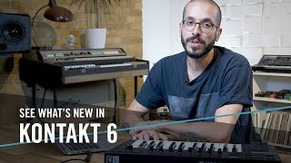 See what’s new in KONTAKT 6  Native Instruments [upl. by Yasmar]