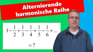 Alternierende Reihe der Stammbrüche alternierende harmonische Reihe [upl. by Eiliah637]