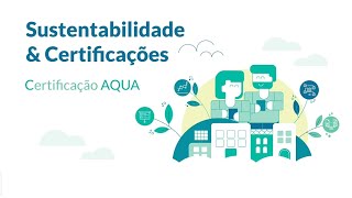 Sustentabilidade e Certificações  Certificação AQUA [upl. by Aniroz]