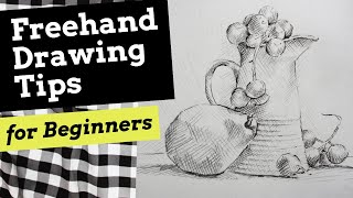 Freehand Drawing Tips for Beginners [upl. by Martino]