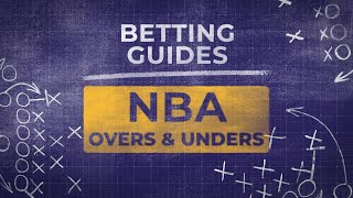 NBA Betting  The Overs amp Unders Betting Explained [upl. by Ahsemak]