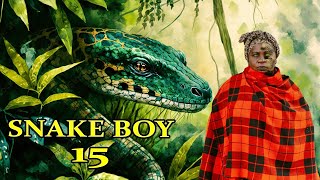 SNAKE BOY  15 [upl. by Norad607]