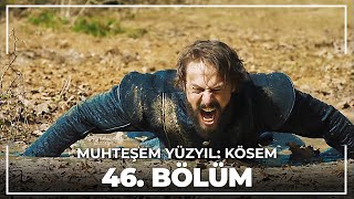 Muhteşem Yüzyıl Kösem 46 Bölüm HD [upl. by Carine]