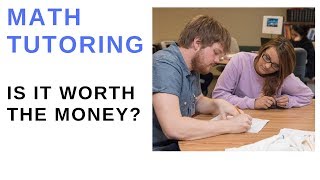 Math Tutoring – Is It Worth The Money [upl. by Paquito620]