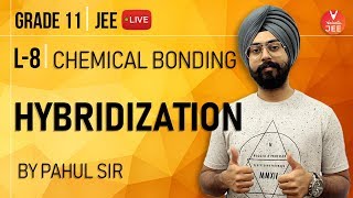 Chemical Bonding  L8  Hybridization  Class 11 Chemistry  IIT JEE Mains amp Advanced  Vedantu [upl. by Kcirred585]